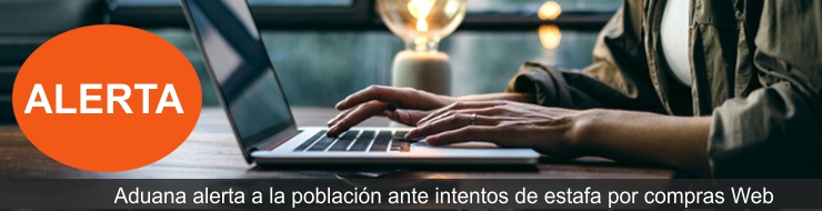 Aduana alerta a la poblaci&oacute;n ante intento de estafa por compras en el exterior